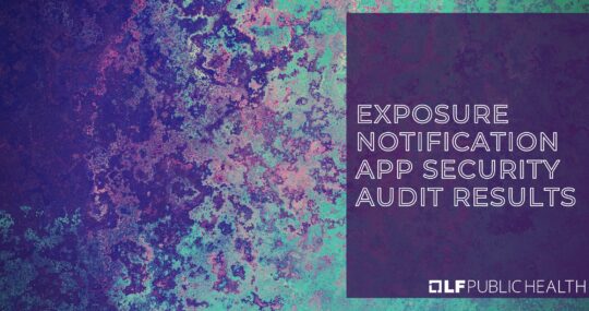 Exposure Notification App Security Audit Results