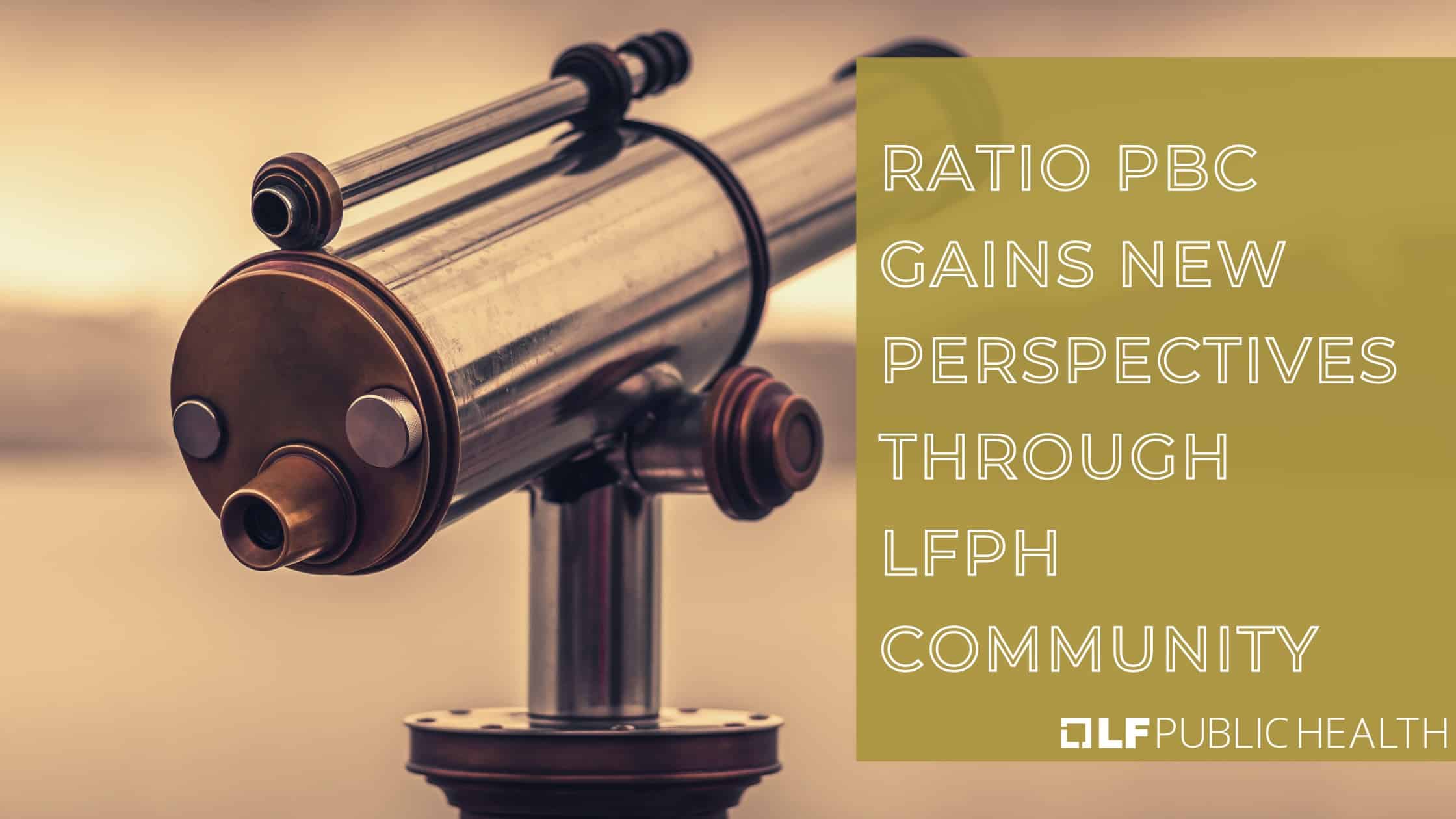 Member Profile Series: Ratio PBC gains new perspectives through ...